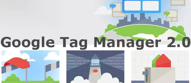 tag-manager-2-0